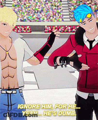 Two Anime Characters Are Standing Next To Each Other And One Of Them Says " Ignore Him For He Yeah He 'S Dumb " GIF