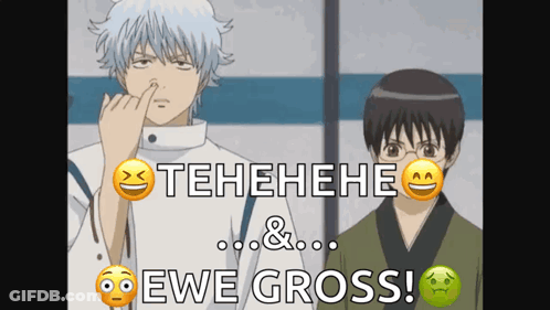 Two Anime Characters With Emoji Faces Tehehe Ewe Gross GIF