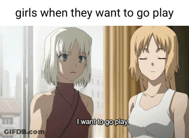 Two Anime Girls Are Standing Next To Each Other And One Of Them Says " I Want To Go Play " GIF