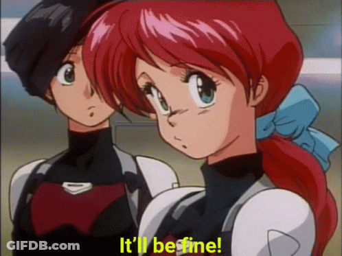 Two Anime Girls Are Standing Next To Each Other With The Words It 'Ll Be Fine On The Bottom Right GIF