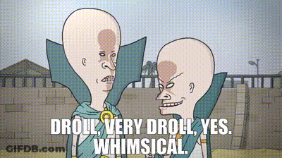 Two Bald Cartoon Characters Are Standing Next To Each Other With The Words Droll Very Droll Yes Whimsical Written Below GIF