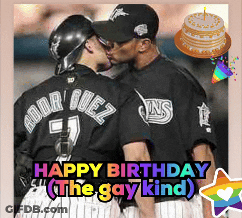 Two Baseball Players Kissing With The Words Happy Birthday The Gay Kind GIF
