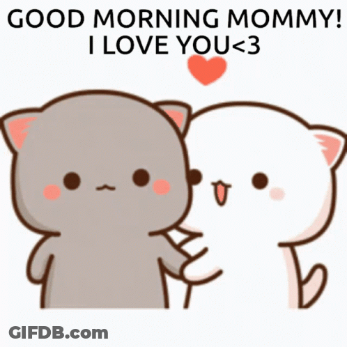 Two Cartoon Cats Hugging Saying Good Morning Mommy GIF