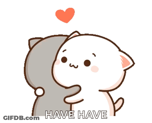 Two Cartoon Cats Hugging Saying Have Have GIF