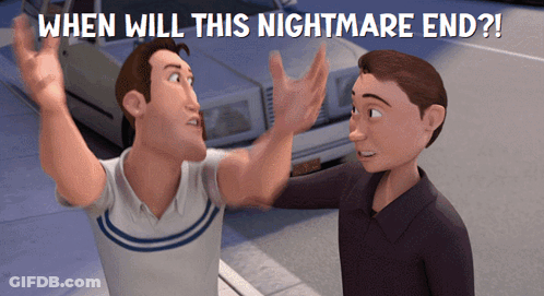 Two Cartoon Characters Giving Each Other A High Five With The Caption " When Will This Nightmare End ? " GIF
