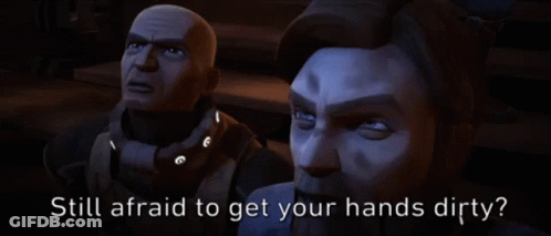 Two Cartoon Characters Looking Up With The Words Still Afraid To Get Your Hands Dirty Written Below Them GIF