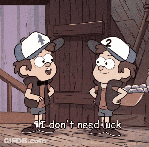 Two Cartoon Characters Saying I Don't Need Luck GIF