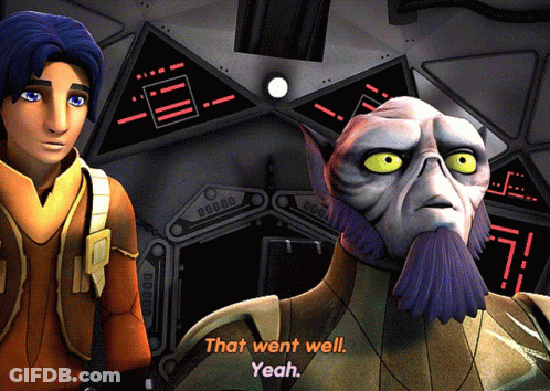 Two Cartoon Characters Saying That Went Well Yeah GIF