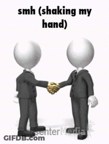 Two Cartoon Characters Shaking Hands With The Words Smh Shaking My Hand Written Above Them . GIF