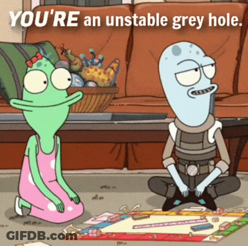 Two Cartoon Characters Sitting On Floor Saying You're An Unstable Grey Hole GIF