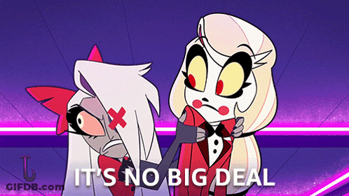 Two Cartoon Characters Standing Next To Each Other With The Words It 'S No Big Deal On The Bottom GIF