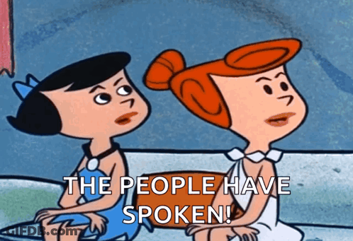 Two Cartoon Characters The People Have Spoken GIF