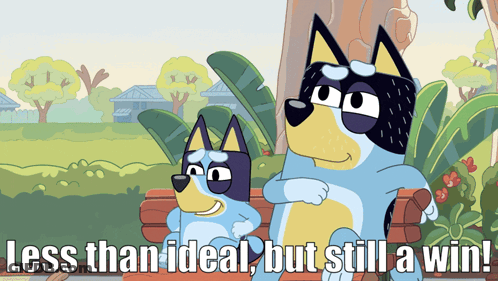 Two Cartoon Dogs Are Sitting On A Bench With The Words Less Than Ideal But Still A Win GIF