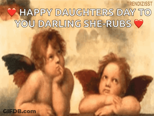 Two Cherubs Happy Daughters Day To You Darling She-Rubs GIF