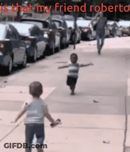 Two Children Running Saying Is That My Friend Roberto GIF