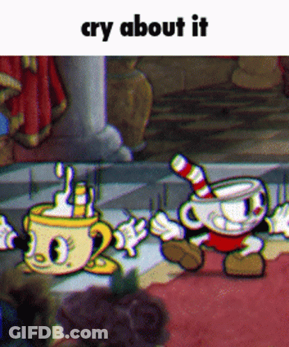 Two Cuphead Characters Are Standing Next To Each Other With The Caption " Cry About It " Above Them GIF