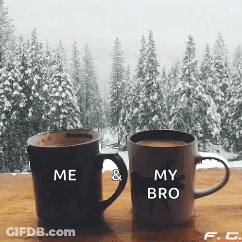 Two Cups Of Coffee With Me And My Bro On Them GIF