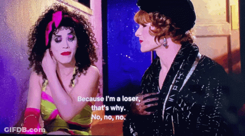 Two Drag Queens Are Talking And One Of Them Says Because I 'M A Loser That 'S Why No No No GIF