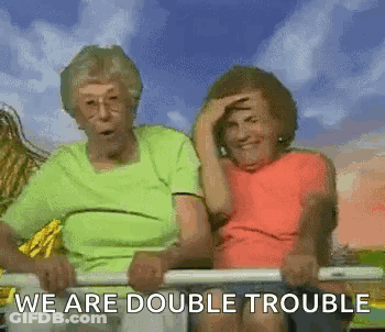 Two Elderly Women Riding Roller Coaster We Are Double Trouble GIF