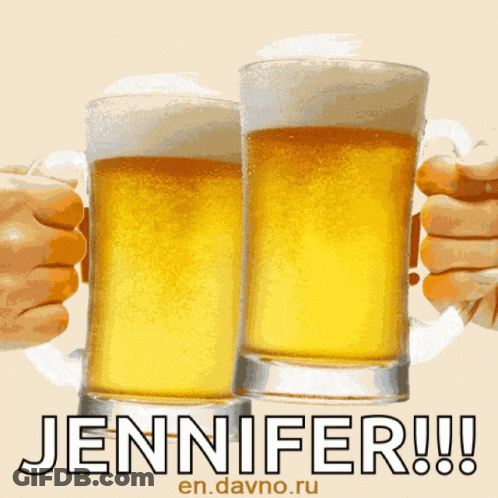 Two Glasses Of Beer With The Name Jennifer Written On The Bottom GIF