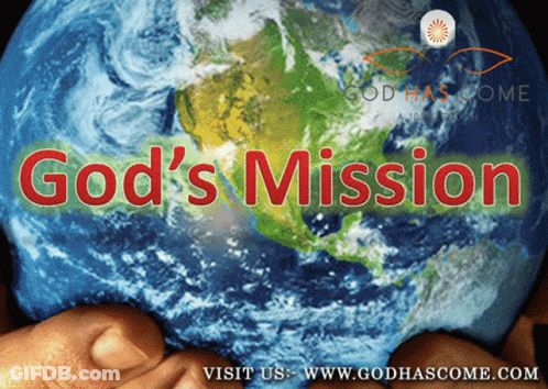 Two Hands Holding A Globe With The Words God 'S Mission GIF