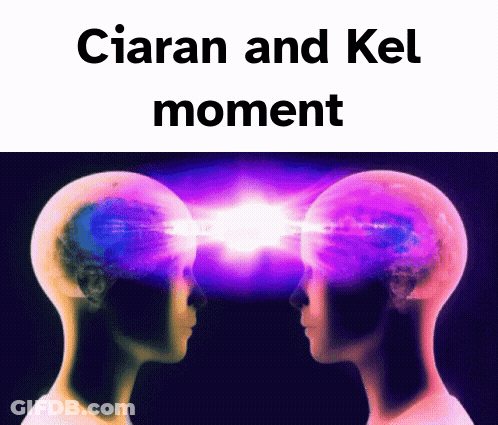 Two Heads Are Looking At Each Other And The Words Ciaran And Kel Moment Are Written Above Them GIF