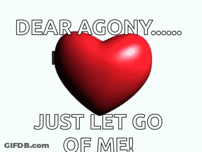 Two Heart Buttons Saying Dear Agony My Beloved And Just Let Go Of Me GIF