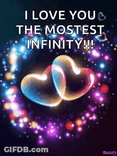 Two Hearts I Love You The Mostest Infinity GIF