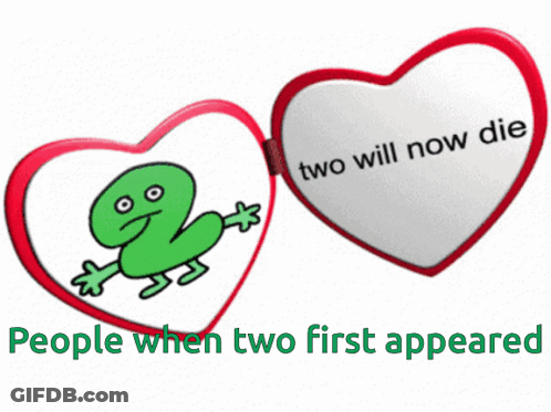 Two Hearts With One That Says Two Will Now Die On It GIF