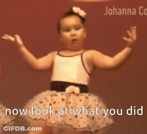 Two Little Girls Dancing With The Words Now Look At What You Did GIF