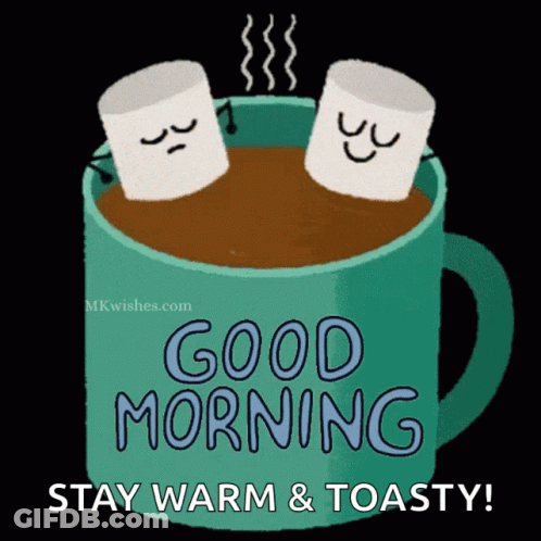 Two Marshmallows In Hot Chocolate Good Morning Stay Warm And Toasty GIF