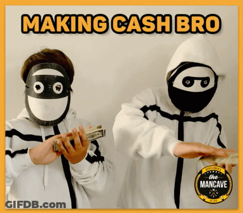 Two Masked Men Making Cash Bro Poster GIF