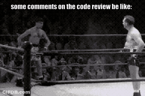 Two Men Are Fighting In A Boxing Ring With The Caption Some Comments On The Code Review Be Like . GIF