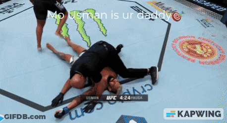 Two Men Are Fighting In A Ufc Ring And The Words Mo Usman Is Ur Daddy Are On The Screen GIF