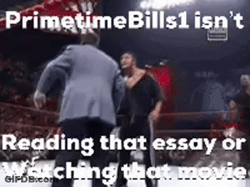 Two Men Are Fighting In A Wrestling Ring With The Caption Reading That Essay On Watching That Movie GIF