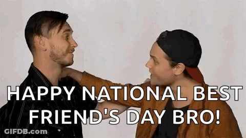 Two Men Are Hugging Each Other And The Words `` Happy National Best Friend 'S Day Bro '' Are Written Below Them . GIF