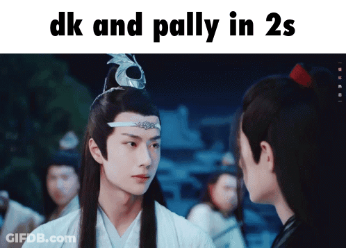 Two Men Are Looking At Each Other With The Words Dk And Pally In 2S Above Them GIF