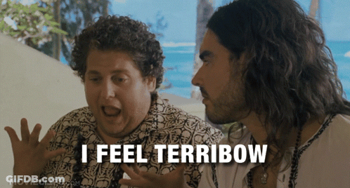 Two Men Are Sitting Next To Each Other And One Of Them Is Saying " I Feel Terribow " GIF