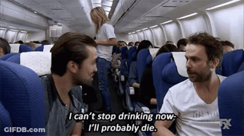 Two Men Are Sitting On An Airplane And One Of Them Says I Can 'T Stop Drinking Now I 'Ll Probably GIF