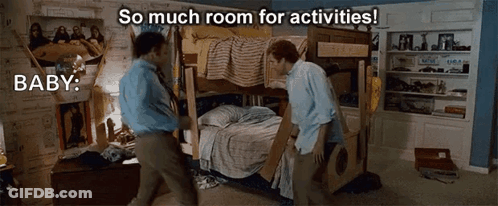 Two Men Are Standing In A Room With A Bunk Bed And The Words So Much Room For Activities Baby . GIF