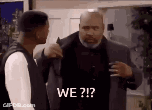Two Men Are Standing Next To Each Other And One Of Them Is Asking The Other , `` We ? '' GIF