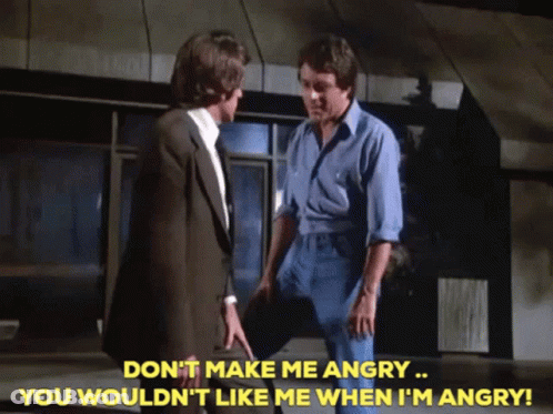 Two Men Are Standing Next To Each Other And One Of Them Is Saying " Don 'T Make Me Angry ... " GIF