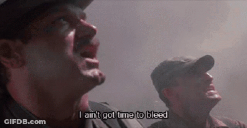 Two Men Are Standing Next To Each Other And One Of Them Is Saying I Ain T Got Time To Bleed GIF