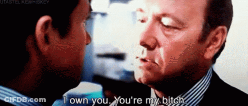 Two Men Are Standing Next To Each Other And One Of Them Is Saying " I Own You You 'Re My Bitch " GIF