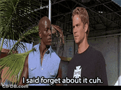 Two Men Are Standing Next To Each Other And One Of Them Is Saying I Said Forget About It Cuh GIF