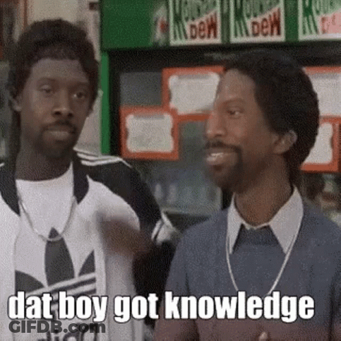 Two Men Are Standing Next To Each Other And One Of Them Is Saying That Boy Got Knowledge GIF