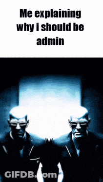 Two Men Are Standing Next To Each Other In A Dark Room With The Words Me Explaining Why I Should Be Admin GIF