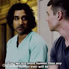 Two Men Are Talking To Each Other And One Of Them Says If So We Are More Human Than Any Human Ever Will Be GIF