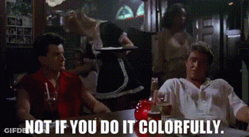 Two Men At Restaurant Saying Not If You Do It Colorfully GIF