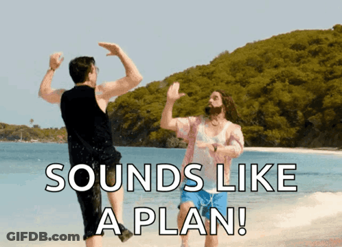 Two Men Dancing On Beach Saying Sounds Like A Plan GIF